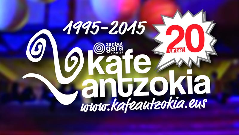 De mica en mica: Moltes felicitats, Kafe Antzokia
