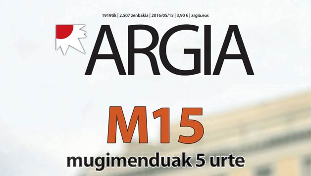 IBAIZABAL: M-15 mugimendua, bost  urteotako errepasoa (Argia astekaria, 2507. zenbakia)